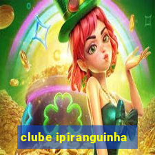 clube ipiranguinha